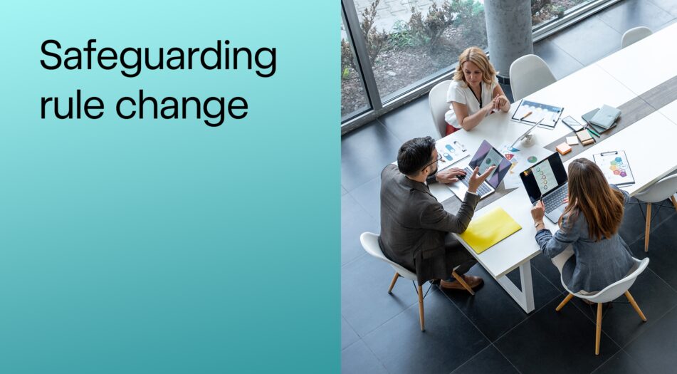 Safeguarding rules change insights