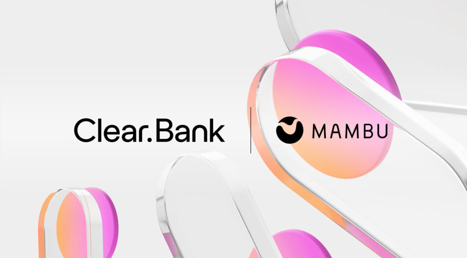 Clearbank and mambu news